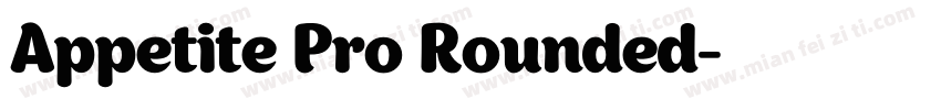 Appetite Pro Rounded字体转换